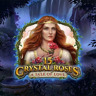 15 Crystal Roses: A Tale of Love