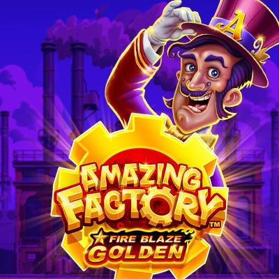 Fire Blaze Golden: Amazing Factory