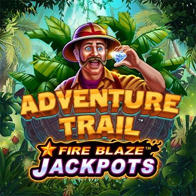 Adventure Trail Fireblaze Jackpots